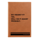 Small rawhide leatherette journal laser etched with 'Regret It' design