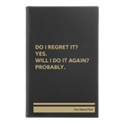 Small black/gold leatherette journal laser etched with 'Regret It' design