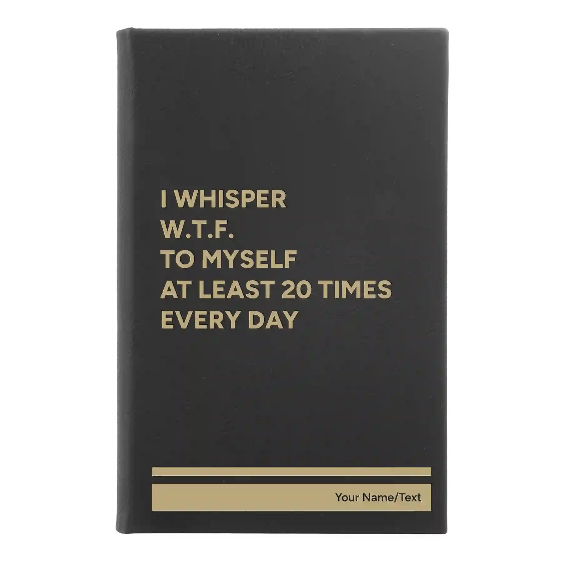 Small black/gold leatherette journal laser etched with 'Whisper WTF' design
