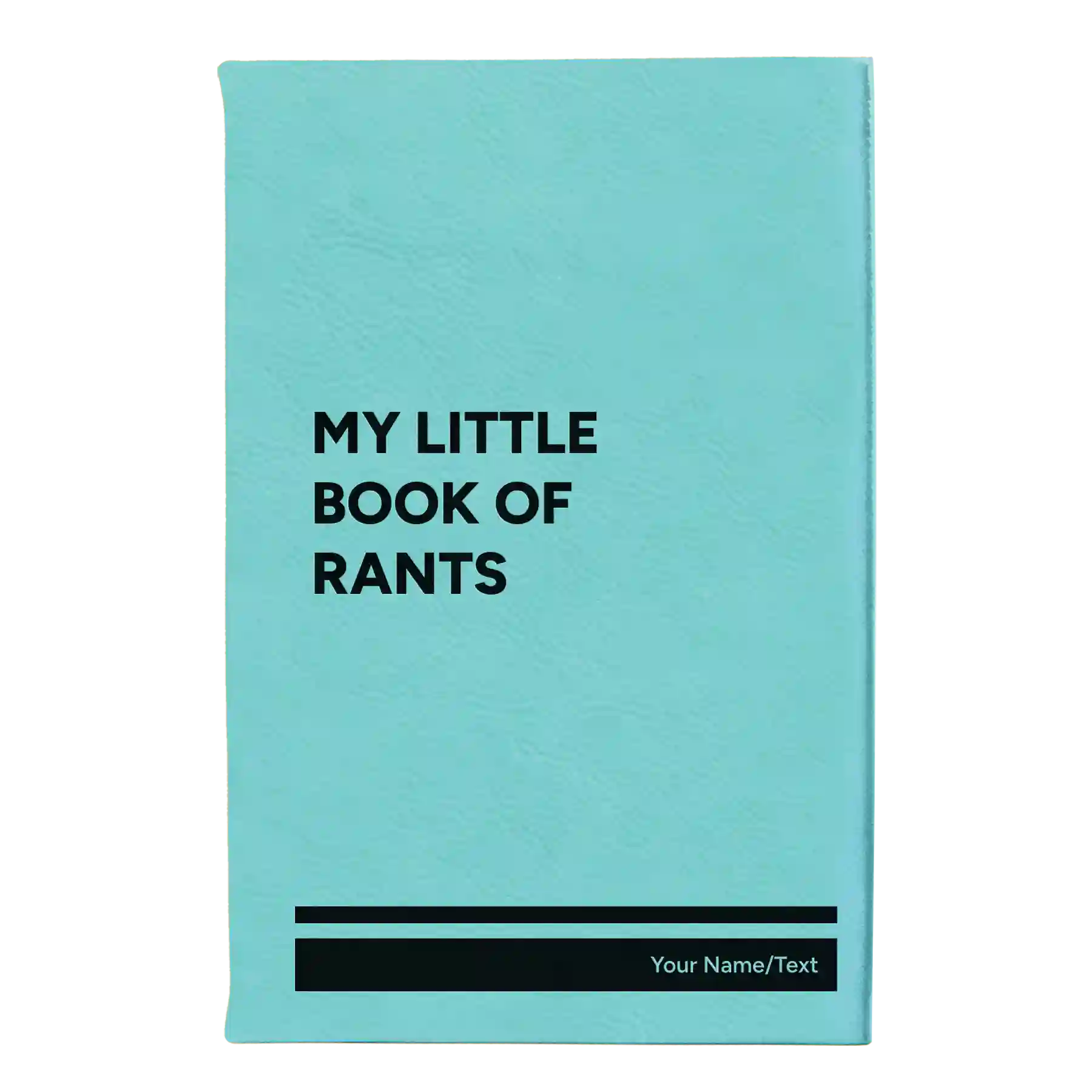 Small teal leatherette journal laser etched with 'Book of Rants' design