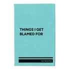 Small teal leatherette sketch book laser etched with 'Things I Get Blamed For' design