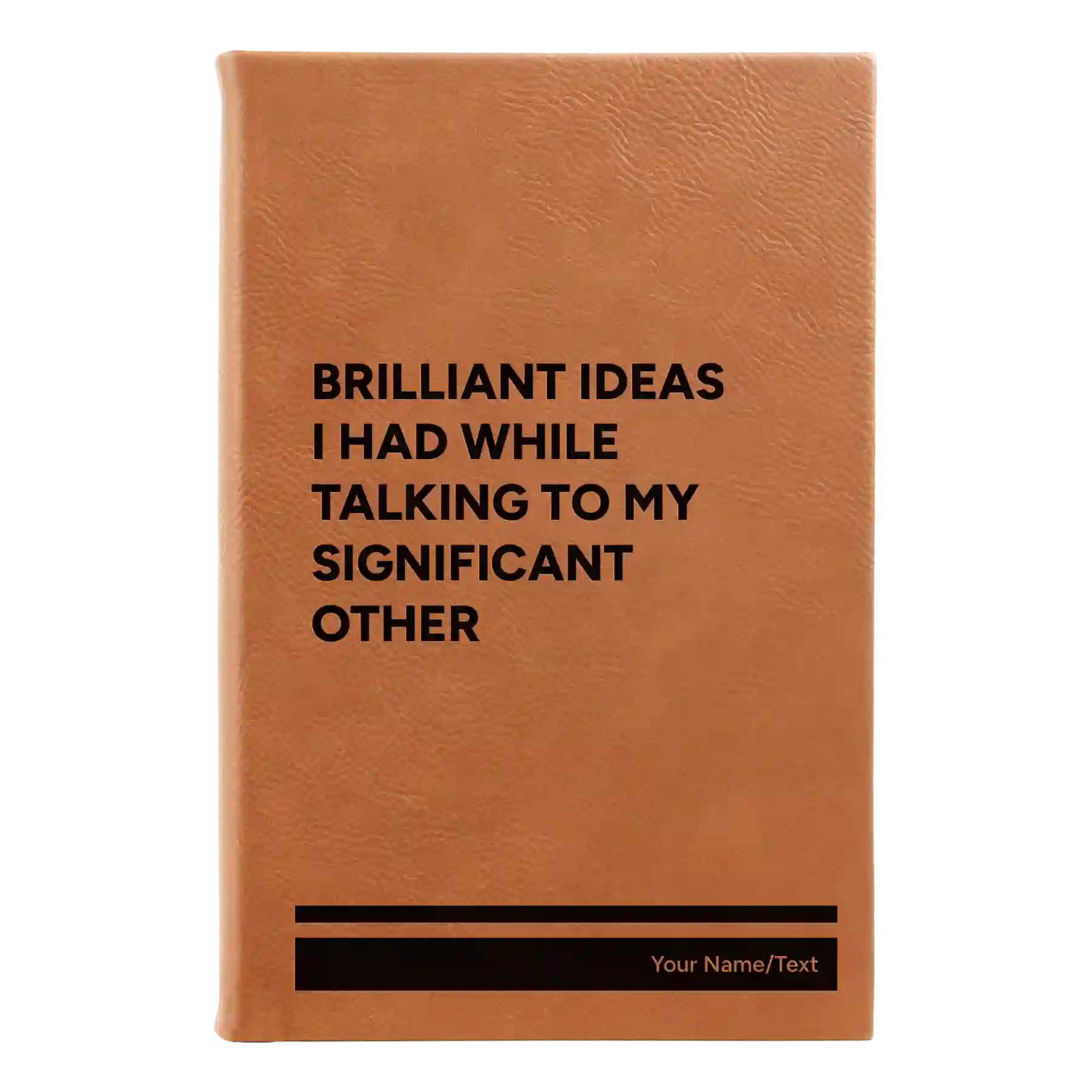 Small rawhide leatherette journal laser etched with 'Brilliant Ideas I Had' design