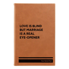 Small rawhide leatherette journal laser etched with 'Love is Blind' design