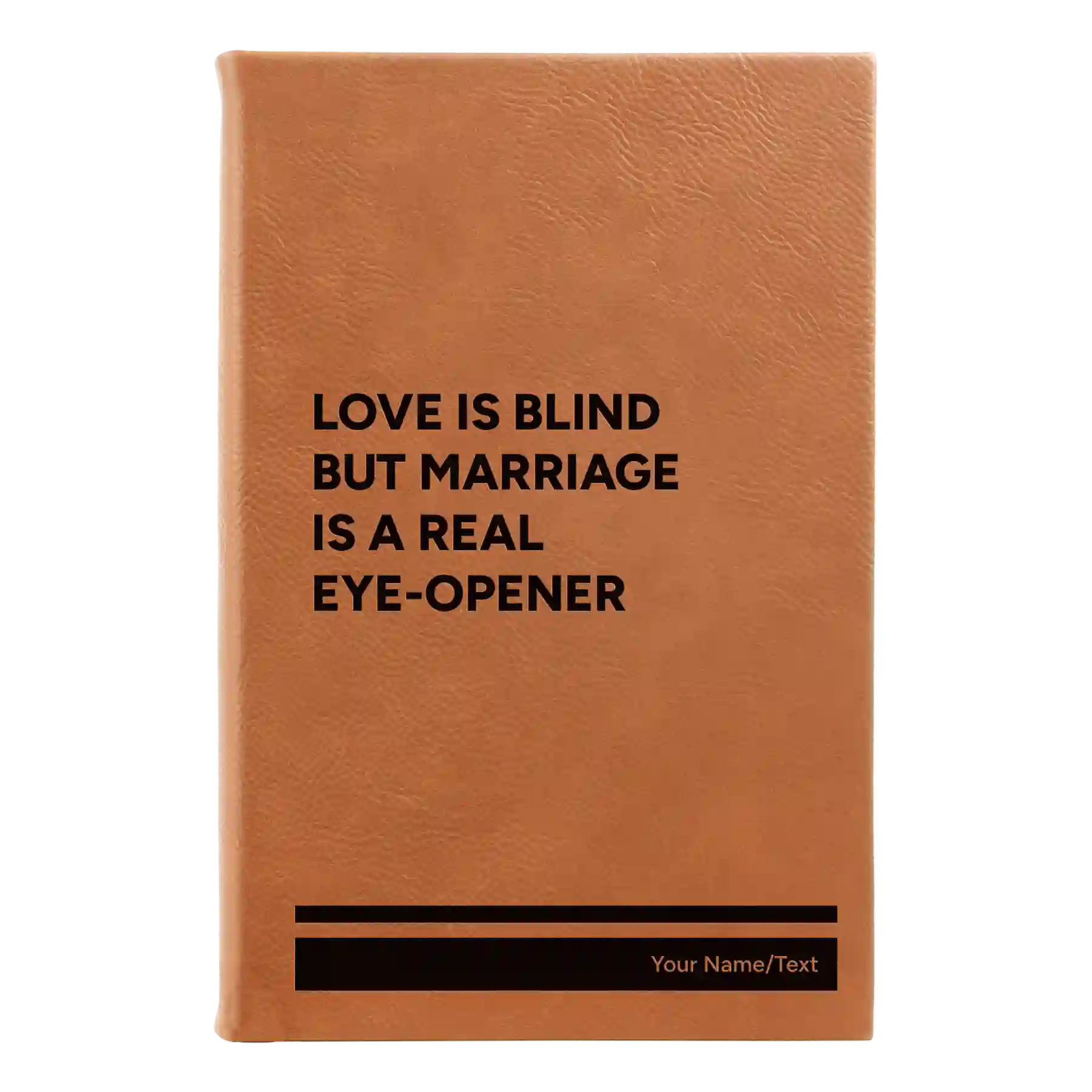 Small rawhide leatherette journal laser etched with 'Love is Blind' design