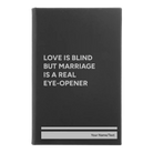 Small black/silver leatherette journal laser etched with 'Love is Blind' design