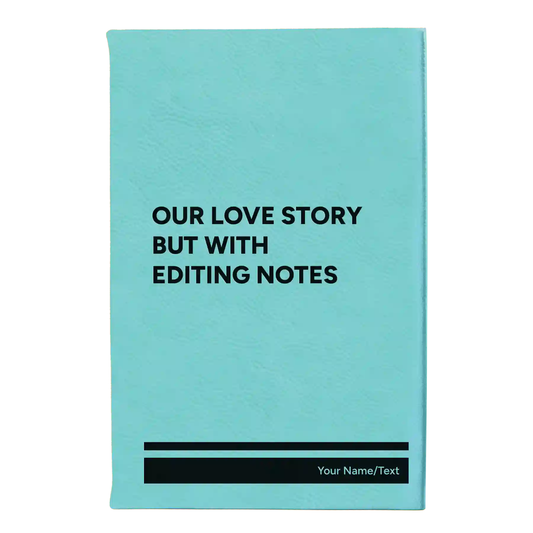 Small teal leatherette sketch book laser etched with 'Our Love Story' design