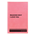Small pink leatherette sketch book laser etched with 'Reasons Why I Love You' design
