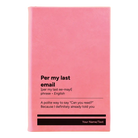 Small pink leatherette sketch book laser etched with 'Per My Last Email' design