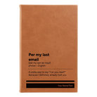 Small rawhide leatherette journal laser etched with 'Per My Last Email' design