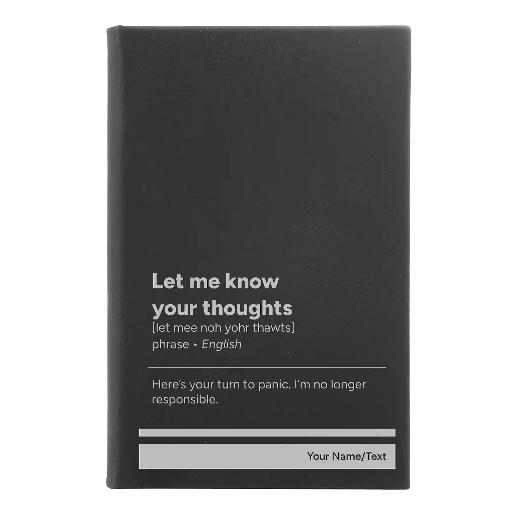 Small black/silver leatherette journal laser etched with 'Let Me Know Your Thoughts' design
