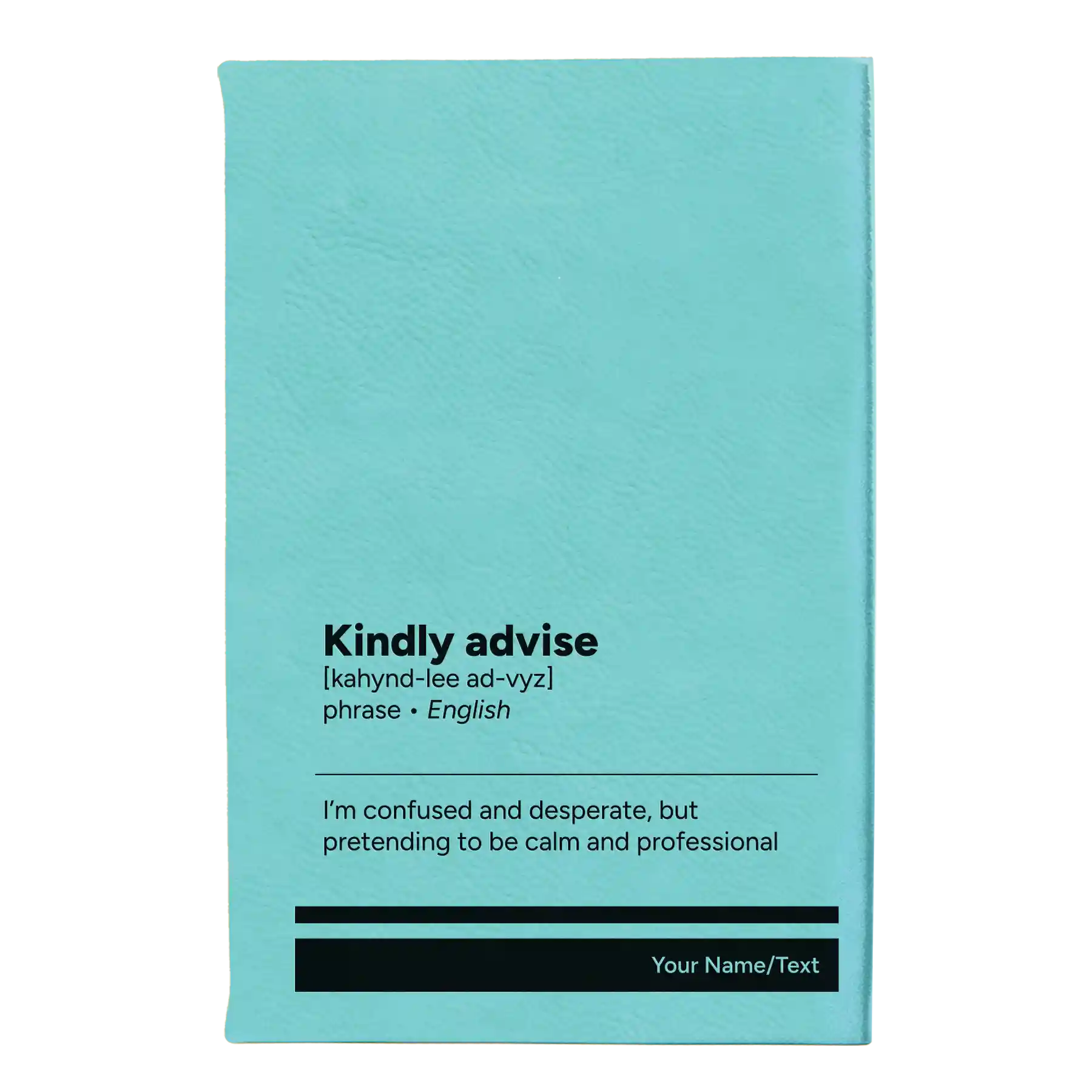 Small teal leatherette sketch book laser etched with 'Kindly Advise' design