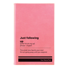 Small pink leatherette sketch book laser etched with 'Just Following Up' design
