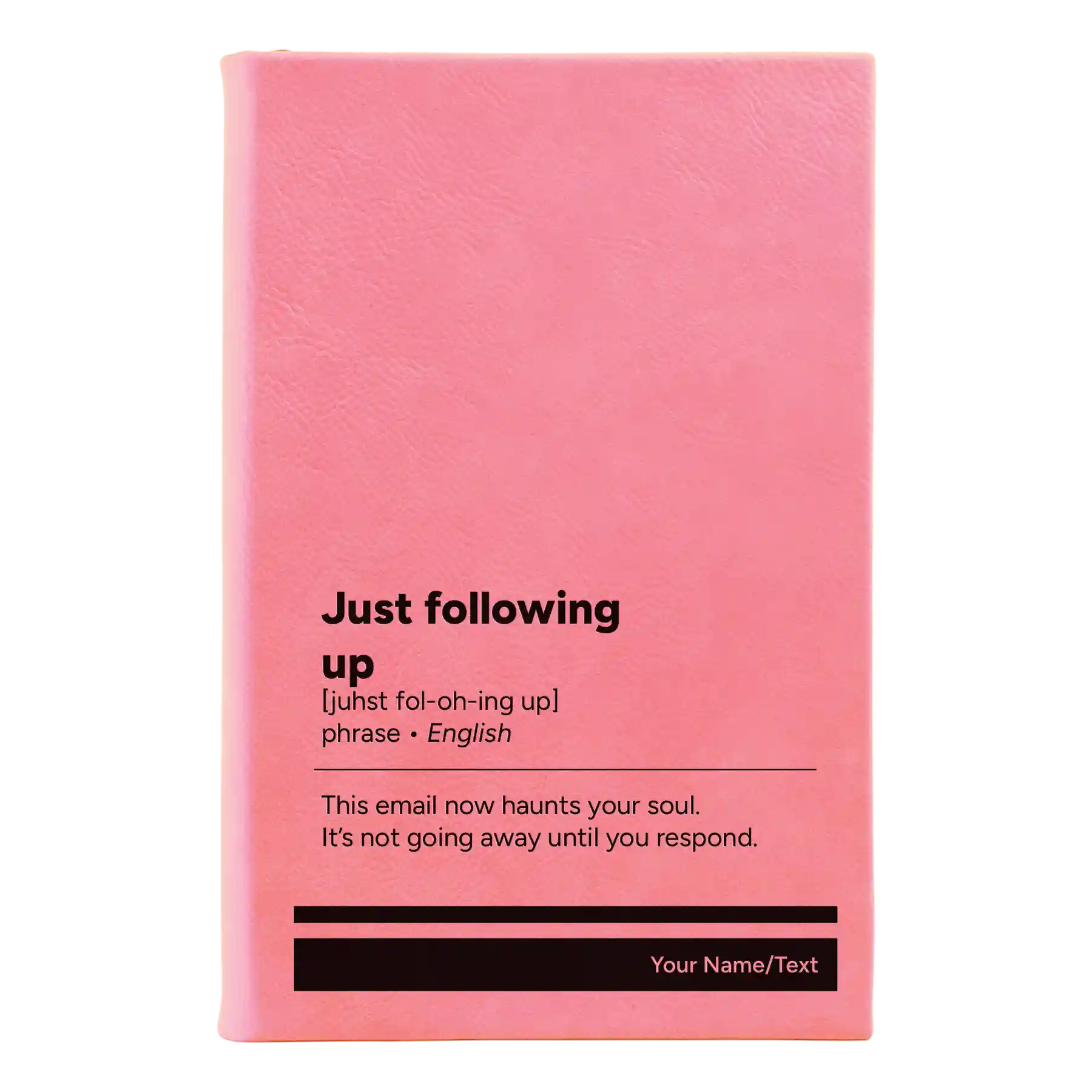Small pink leatherette sketch book laser etched with 'Just Following Up' design