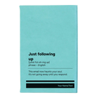 Small teal leatherette sketch book laser etched with 'Just Following Up' design