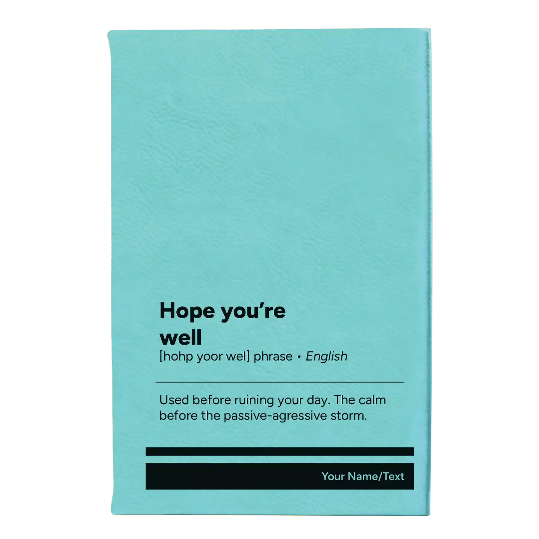 Small teal leatherette journal laser etched with 'Hope You're Well' design