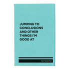 Small teal leatherette sketch book laser etched with 'Jumping to conclusions and other things Im good at' design
