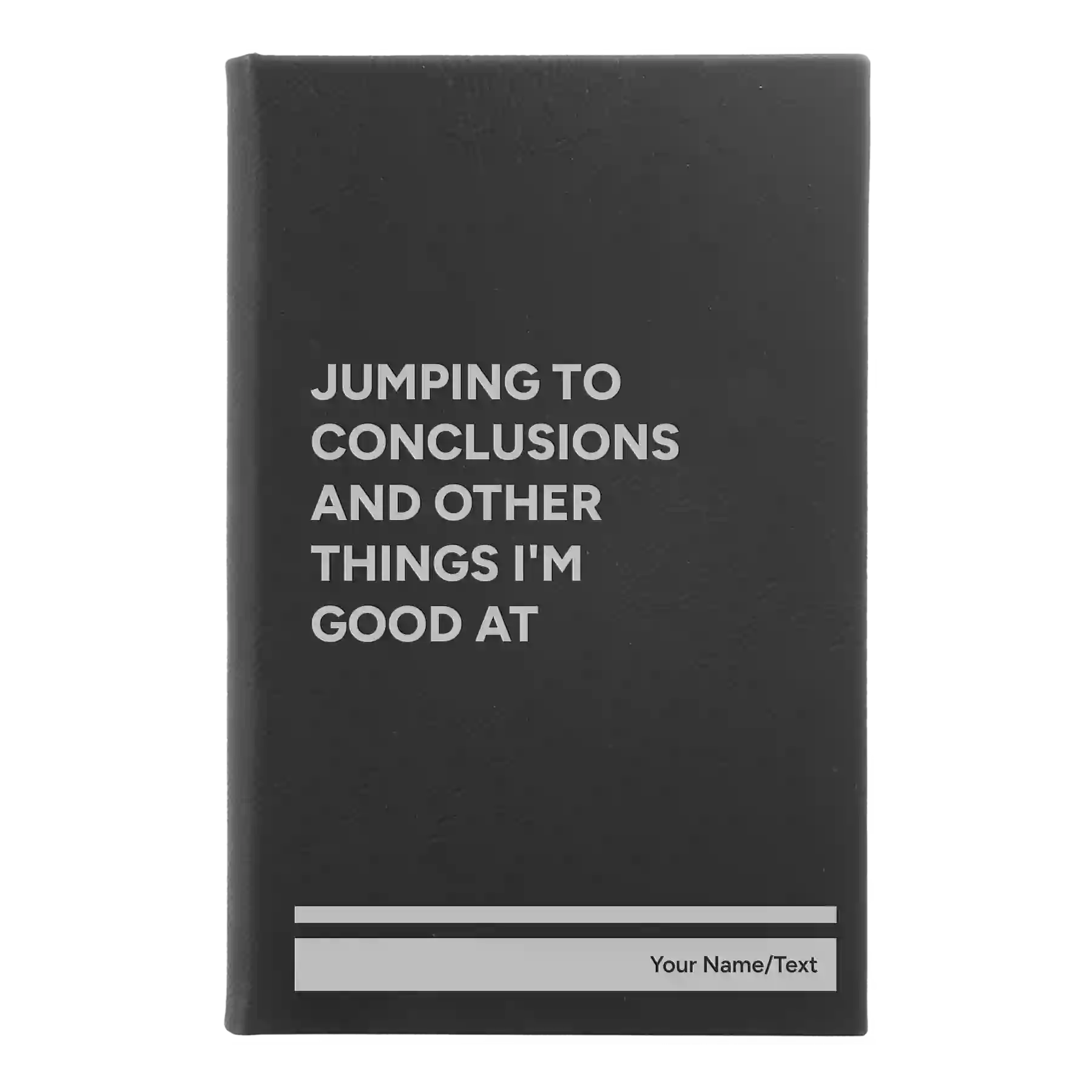 Small black/silver leatherette sketch book laser etched with 'Jumping to conclusions and other things Im good at' design
