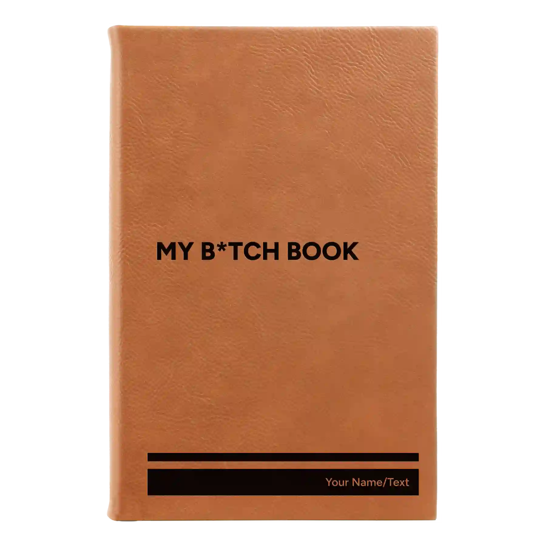Small rawhide leatherette journal laser etched with 'My Btch Book' design