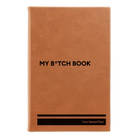 Small rawhide leatherette sketch book laser etched with 'My Btch Book' design