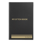 Small black/gold leatherette journal laser etched with 'My Btch Book' design