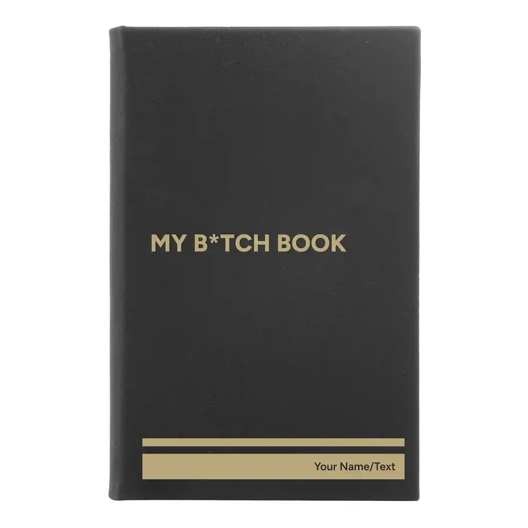 Small black/gold leatherette journal laser etched with 'My Btch Book' design