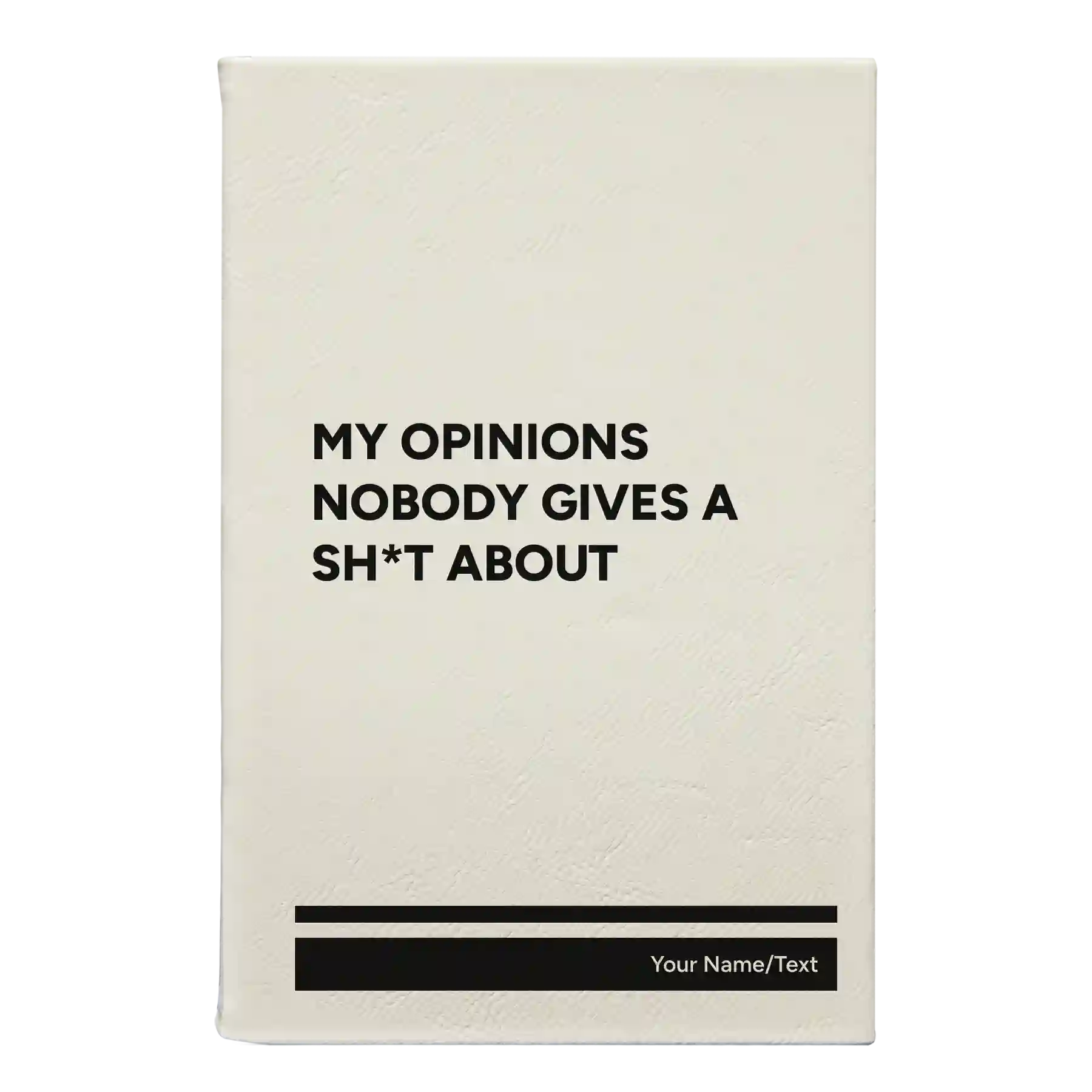 Small white leatherette journal laser etched with 'My opinions nobody gives a sht about' design