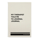 Small white leatherette sketch book laser etched with 'My therapist told me to journal' design