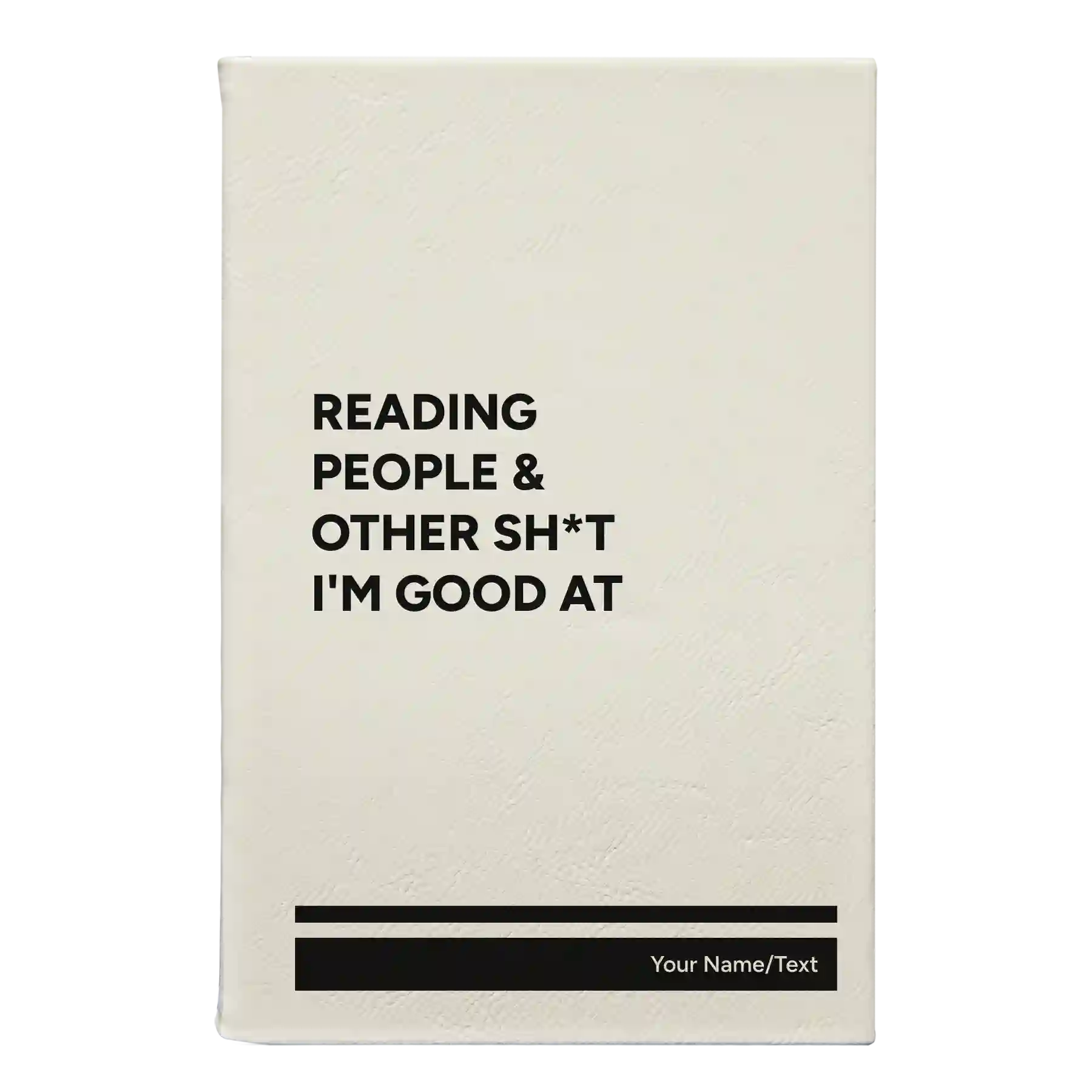Small white leatherette sketch book laser etched with 'Reading people other sht Im good at' design