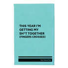 Small teal leatherette sketch book laser etched with 'This Year I'm Getting My Shit Together (fingers crossed)' design