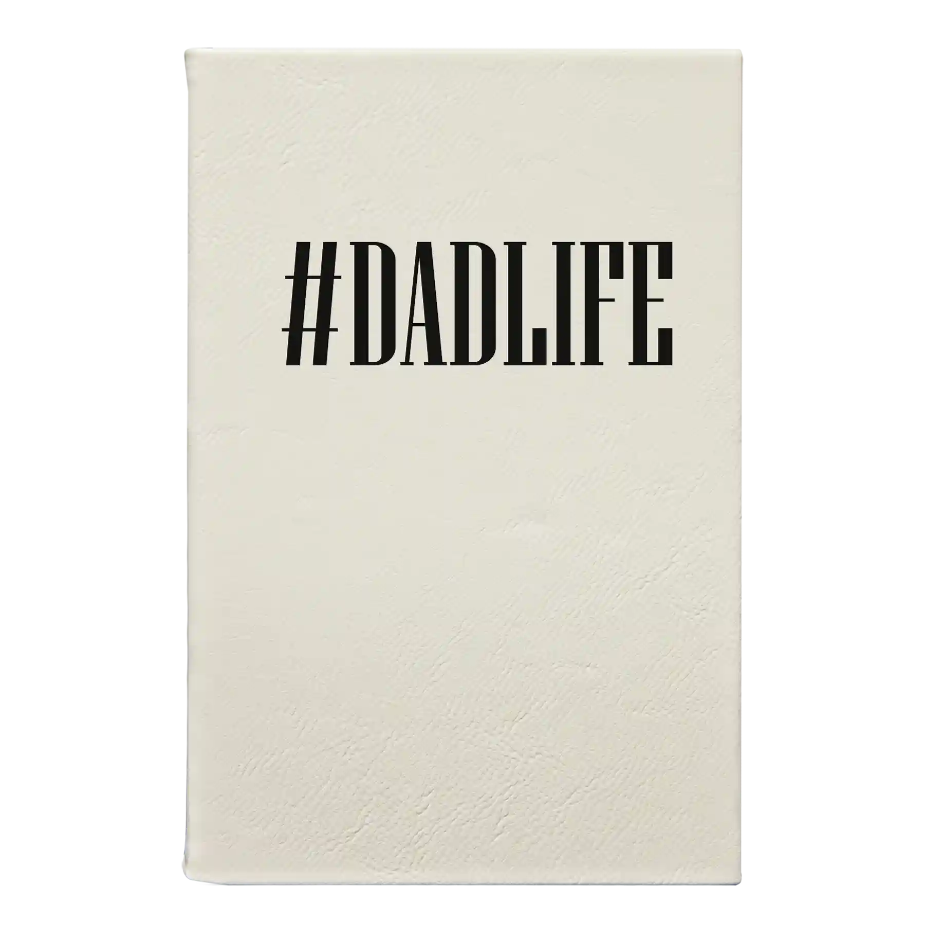 Small white leatherette sketch book laser etched with 'Dadlife' design