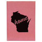 Large pink leatherette journal laser etched with 'Wisconsin Home' design