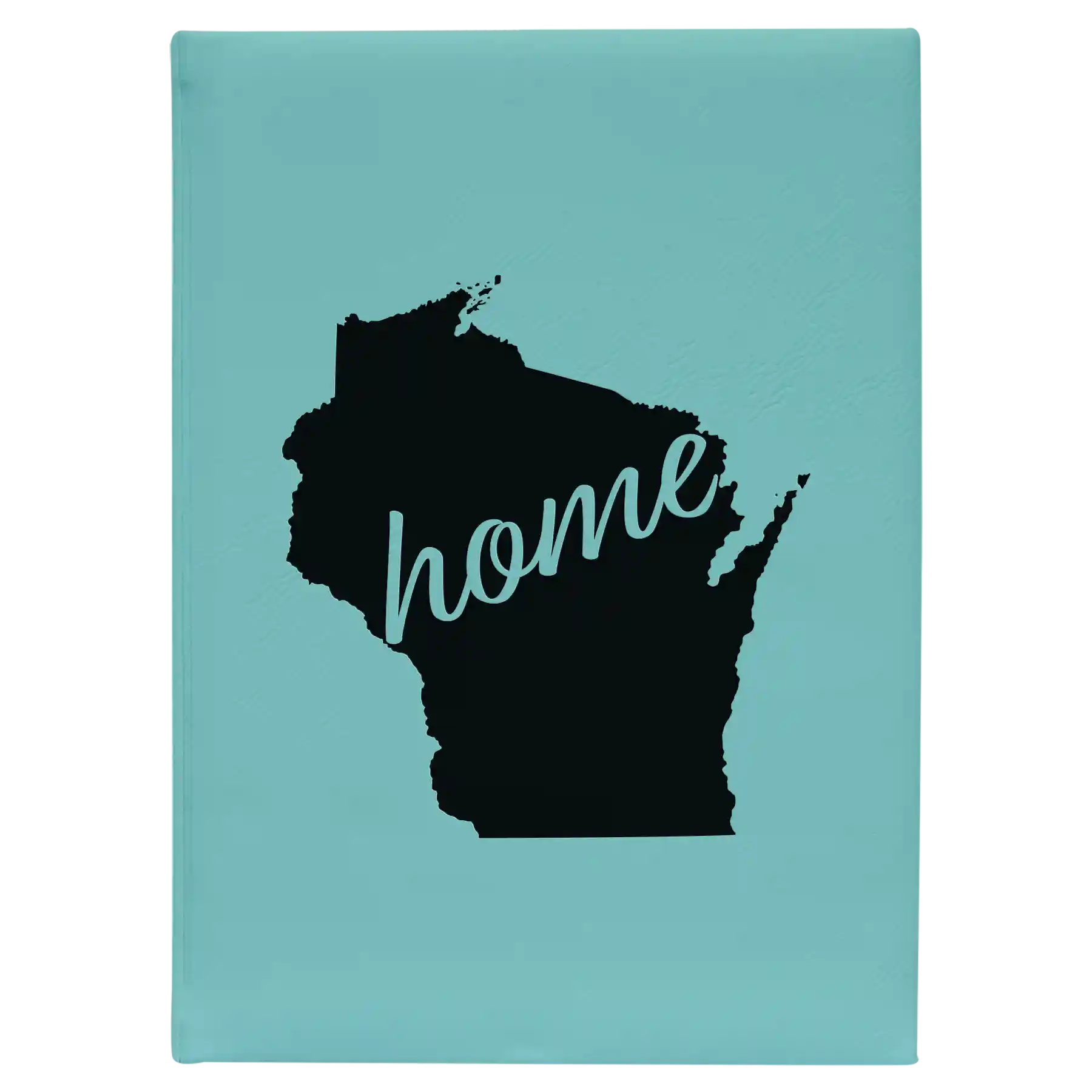 Large teal leatherette journal laser etched with 'Wisconsin Home' design