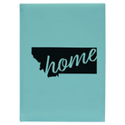 Large teal leatherette journal laser etched with 'Montana Home' design