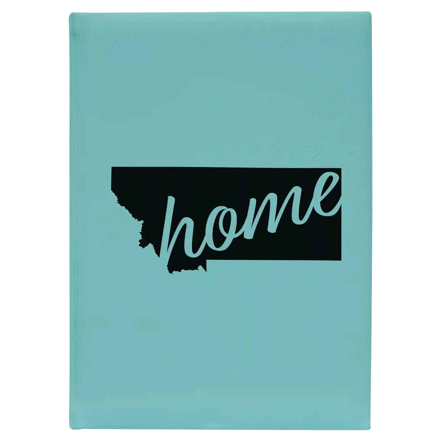 Large teal leatherette journal laser etched with 'Montana Home' design