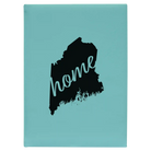 Large teal leatherette journal laser etched with 'Maine Home' design