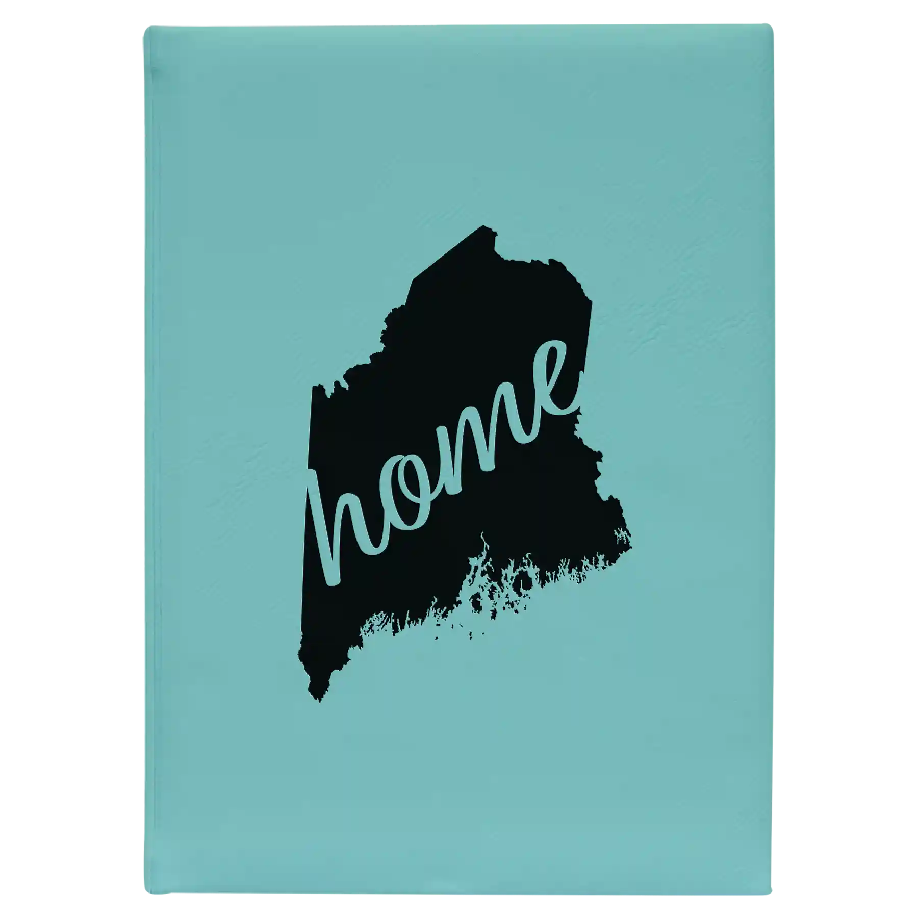 Large teal leatherette journal laser etched with 'Maine Home' design