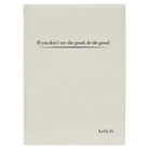 Large white leatherette journal laser etched with 'Be the Good' design