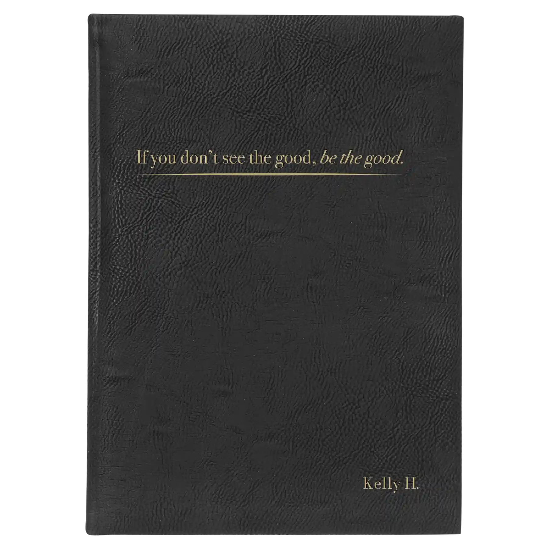 Large black/gold leatherette journal laser etched with 'Be the Good' design