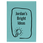 Large teal leatherette sketch book laser etched with 'Bright Ideas Journal' design