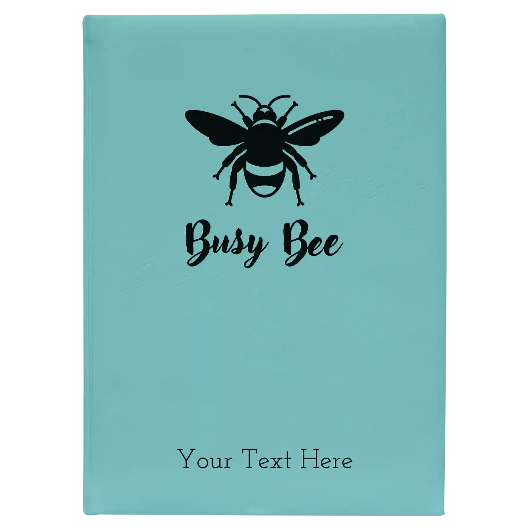 Large teal leatherette journal laser etched with 'Busy Bee' design