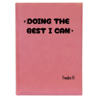 Large pink leatherette sketch book laser etched with 'Doing the Best' design