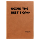 Large rawhide leatherette journal laser etched with 'Doing the Best' design
