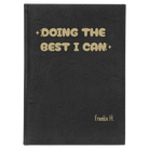 Large black/gold leatherette sketch book laser etched with 'Doing the Best' design