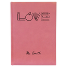 Large pink leatherette sketch book laser etched with 'Teacher Love' design