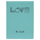 Large teal leatherette journal laser etched with 'Teacher Love' design