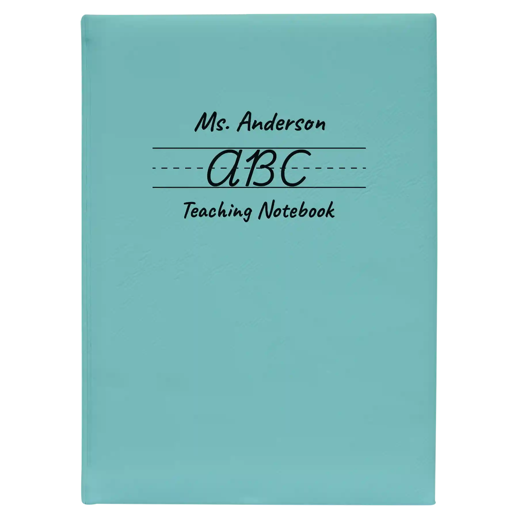 Large teal leatherette journal laser etched with 'Teaching Notebook' design