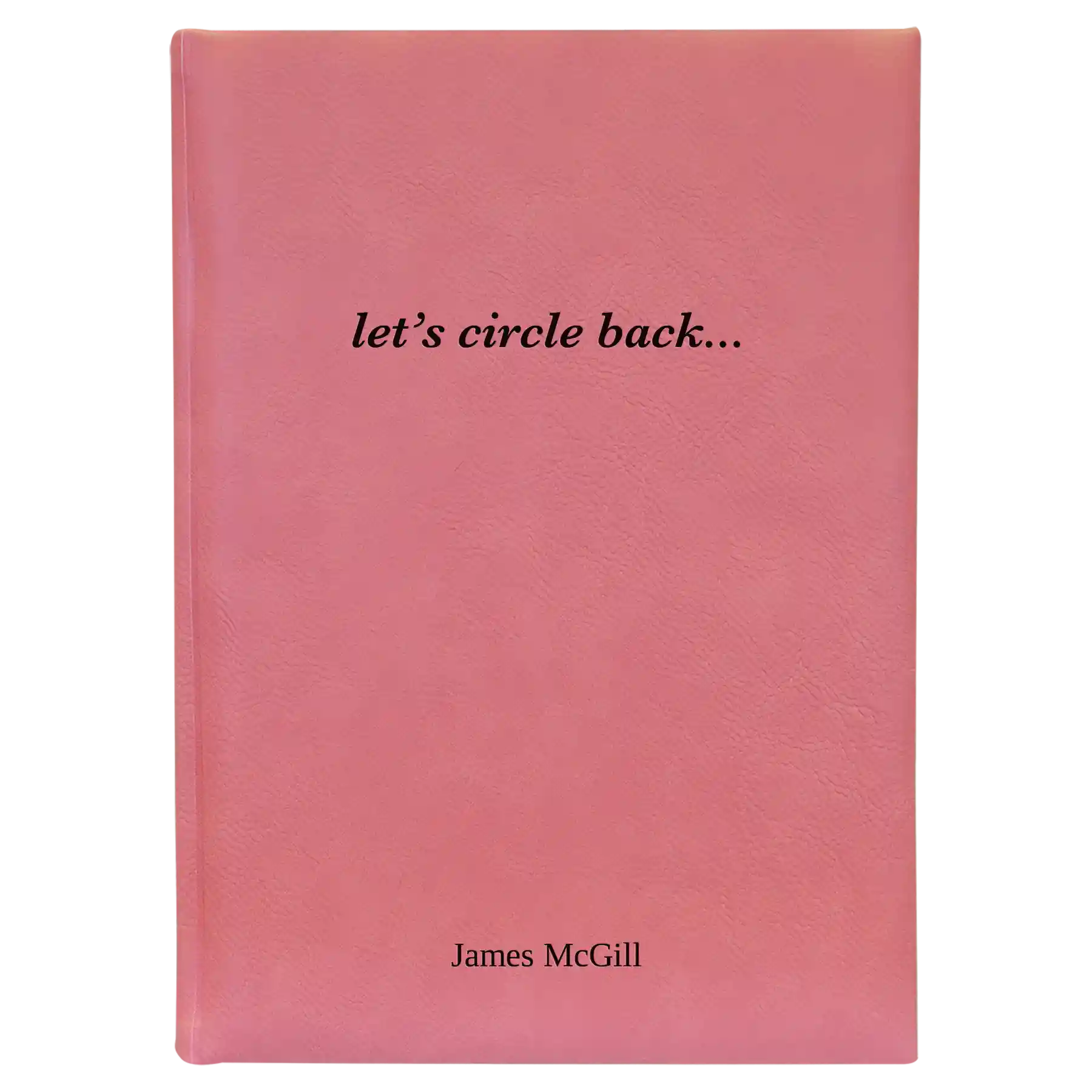 Large pink leatherette journal laser etched with 'Circle Back' design
