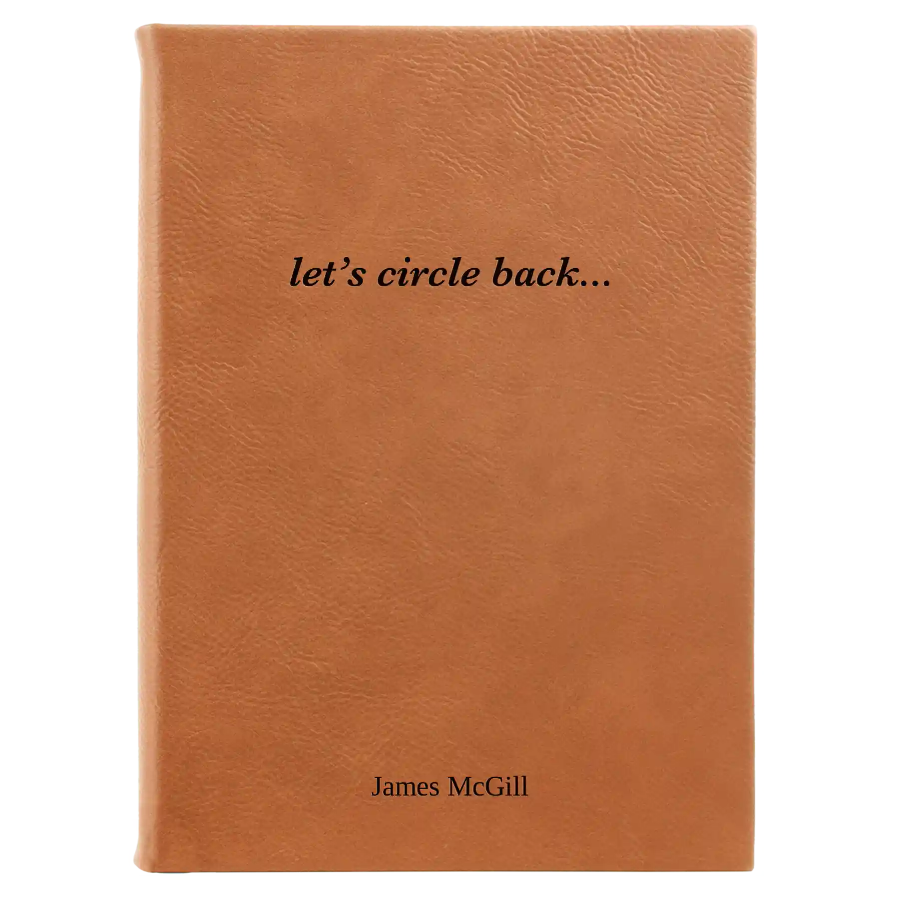 Large rawhide leatherette sketch book laser etched with 'Circle Back' design
