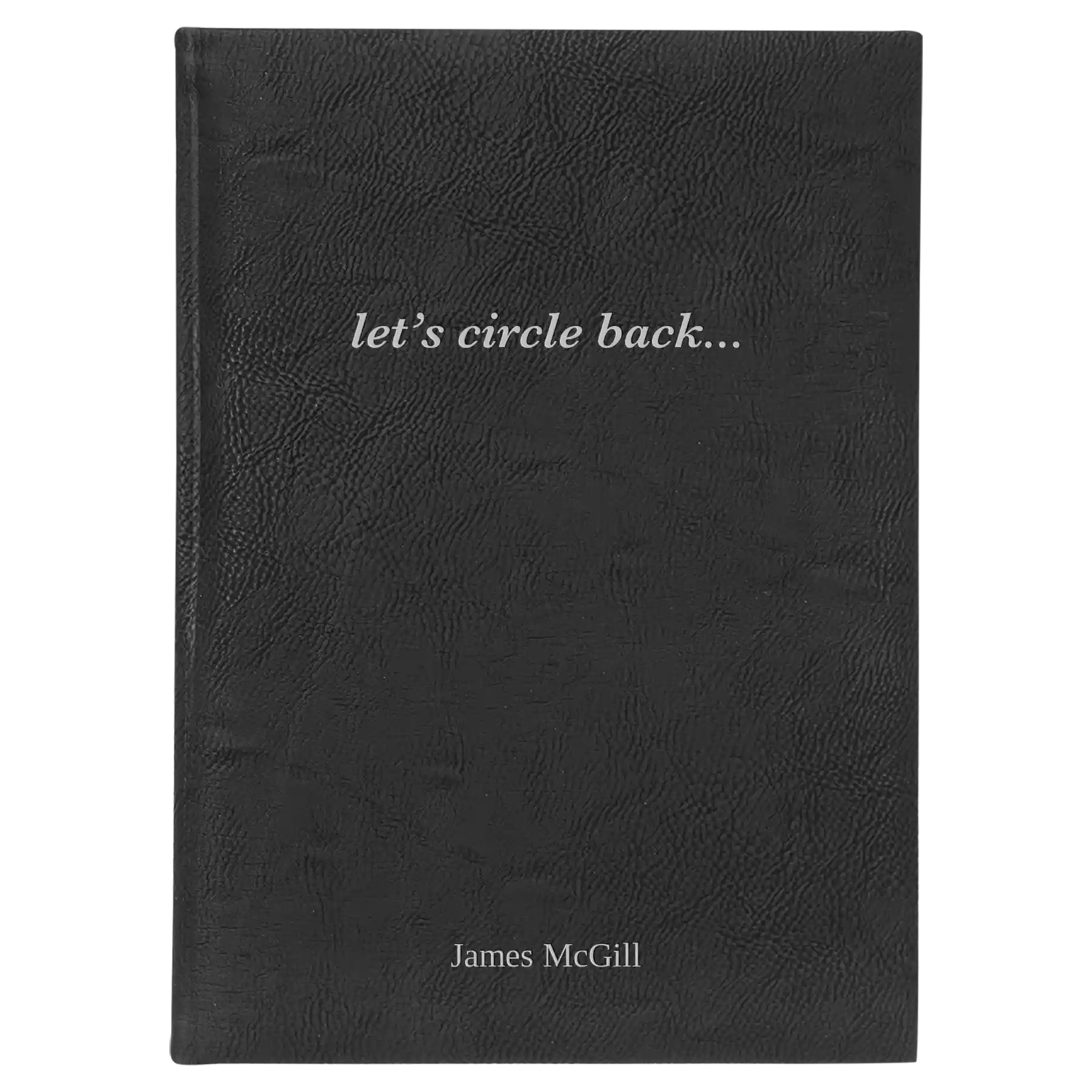 Large black/silver leatherette journal laser etched with 'Circle Back' design