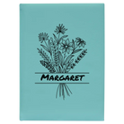 Large teal leatherette journal laser etched with 'Flower with Name' design